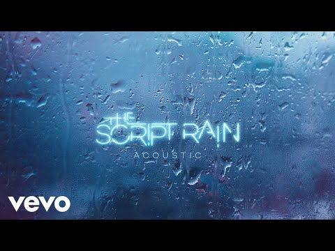 The Script - Rain (Acoustic Version) [Audio]