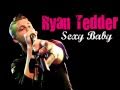 Ryan Tedder - Sexy Baby 