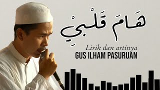 Download lagu Hama qolbi ~ Gus ilham lirik   arti mp3