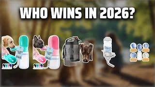 The Top 5 Best Dog Water Bottles in 2026 - Must Watch Before