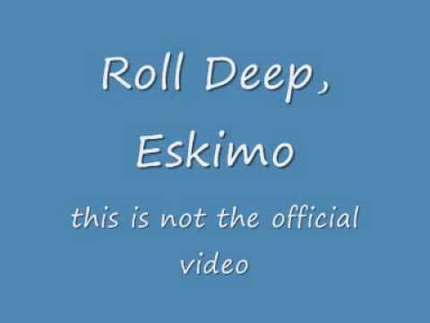Roll Deep eskimo