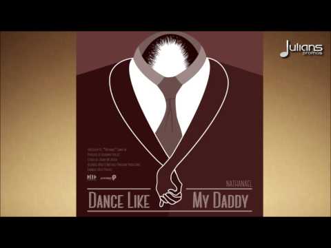 Nathanael - Dance Like My Daddy 