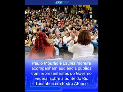 Paulo Mourão e Laurez Moreira acompanham audiência pública com representantes do Governo Federal sob
