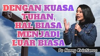 Download lagu With God's power, ordinary things become extraordinary || Ps Henny Kristianus || Christian Motiva... mp3