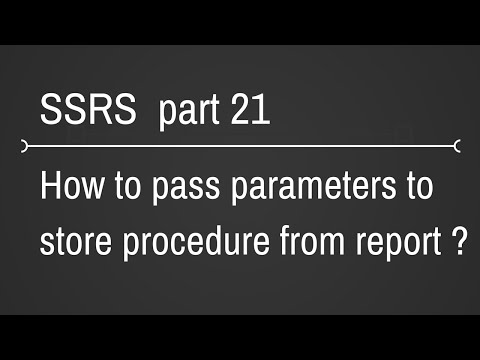 SSRS Passing Parameters To Store Procedure Part 21