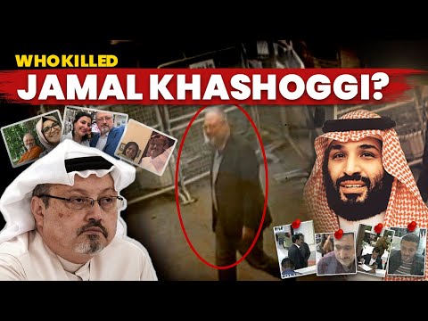 The Killing of Jamal Khashoggi: Most Shocking Political Assassination  in Modern History