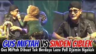 Download lagu GUS MIFTAH vs SINDEN CIBLEK TERBARU 2025 LUCUNE POLL GUS MIFTAH KETAWA NGAKAK WRINGINHARJO mp3
