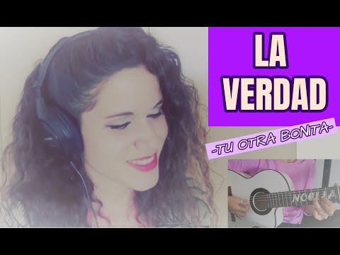 La verdad - Tu Otra Bonita (Cover) ⭐Noelia Álvarez⭐