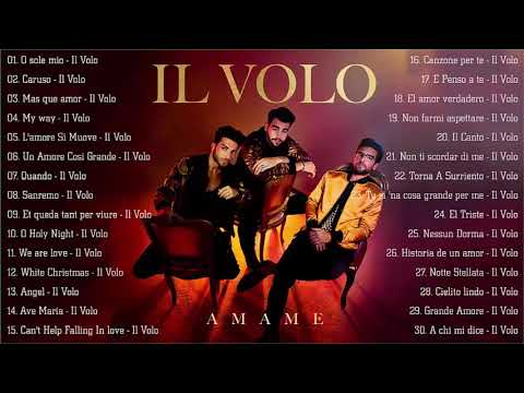 IL Meglio Di IL Volo -La playlist video di IL Volo -Le migliori canzoni di IL Volo - IL Volo 2024