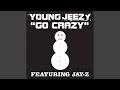 Go Crazy (Young Jeezy feat. Jay-Z)