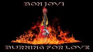 Bon Jovi - Burning For Love (lyrics)