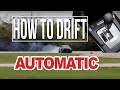 HOW TO DRIFT AN AUTOMATIC CAR No Clutch No Problem LETS SHRED IT