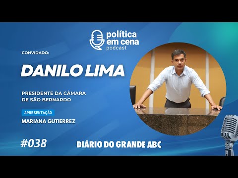 Danilo Lima - POLÍTICA EM CENA #038