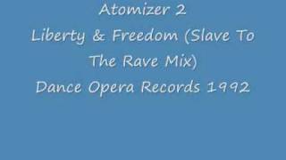 Atomizer 2 - Liberty & Freedom (Slave To The Rave Mix)
