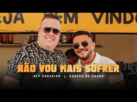 Bar Do Rey Vaqueiro - Não Vou Mais Sofrer - Chapéu De Couro