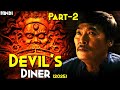 Never Saw Something Like This DEVIL S DINER 2025 Explained In Hindi PART 2 2025 Best Series
