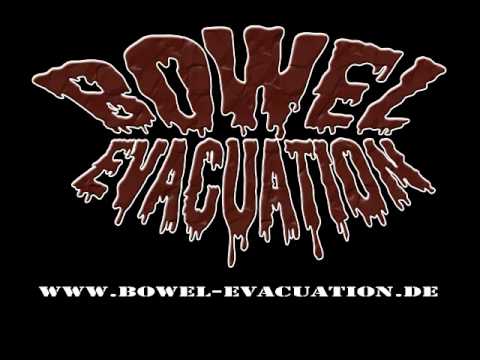 Bowel Evacuation - Schlucken Musst Du Selbst