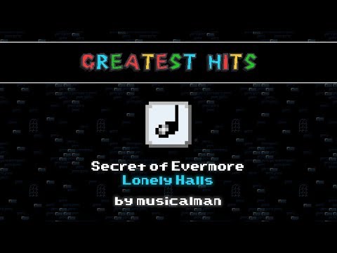 SMWC's Greatest Hits: Secret of Evermore - Lonely Halls