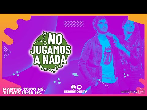 NO JUGAMOS A NADA #115
