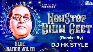 Download lagu Dr Babasaheb Ambedkar Jayanti NonStop Bhim Geet | Blue Nation Album Volume 1 DJ HK STYLE  Bhim Song mp3