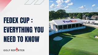 FedEx Cup: Everything You Need To Know