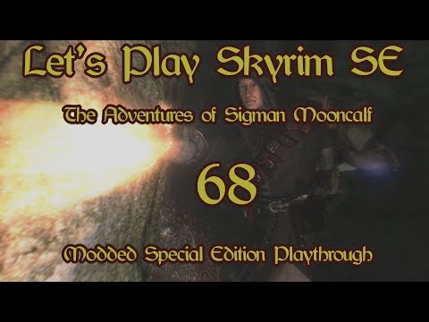Let's Play Skyrim SE - Adventures of Sigman Mooncalf - (Legendary Difficulty) - EP68