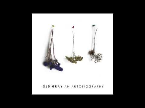 Old Gray - The Artist