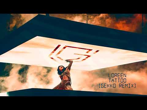 Loreen - Tattoo (Gekko Remix)