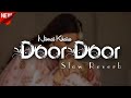 DOOR DOOR\\NIMRAT KHAIRA\\NEW PUNJABI SONG \\SLOW AND REVERB 🎧\\BEAST MUSIC 🎶