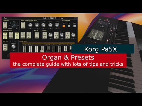Korg Pa5X tutorial: Organ & 20 New Presets settings