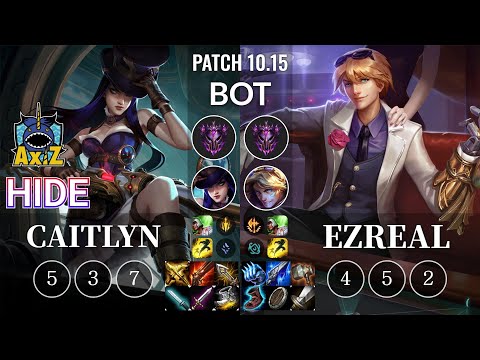 AXIZ Hide Caitlyn vs Ezreal Bot - KR Patch 10.15