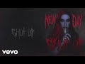 New Years Day Shut Up Lyric