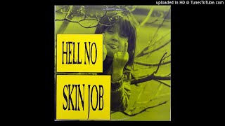 HELL NO 'Skin Job' LP 1992 8 Tracks (FULL ALBUM/COMPLETE)