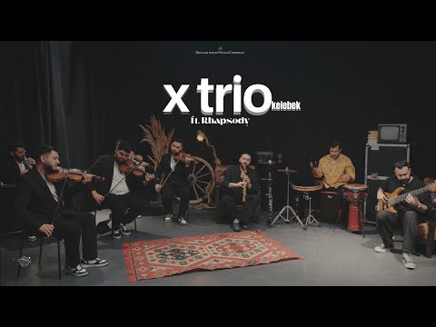 X Trio - Kelebek ft. Rhapsody (Official Music Video) | Yeni #xtrio #kelebek #rhapsody