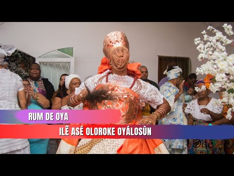 Rum de Oya -  Festa de Oya  - Ilê Asé Oloroke Oyálosùn