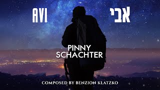 "אבי" - קליפ רשמי - פיני שכטר - לחן: בנציון קלצקו