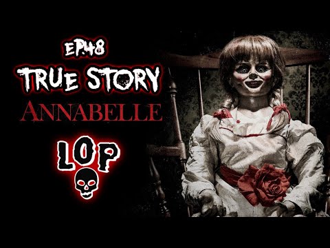 Warren Files: The Chilling True Story Of Annabelle The Haunted Doll - Lights Out Podcast #48