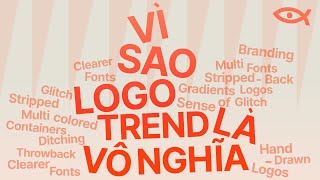 Tại Sao Không Nên Theo Trend Khi Thiết Kế Logo