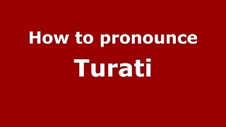How to pronounce Turati