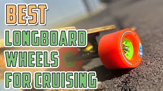 Best Longboard Wheels For Cruising | Top 6 Best Longboard Wheels On Amazon!