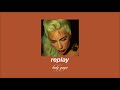 Lady Gaga Replay Slowed Reverb
