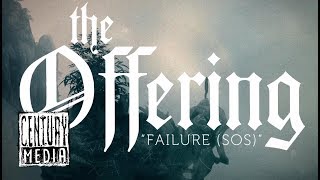 The Offering - Failure (S.O.S) video