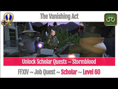 FFXIV Unlock Quest Scholar Level 60 ~ Stormblood ~ The Vanishing Act