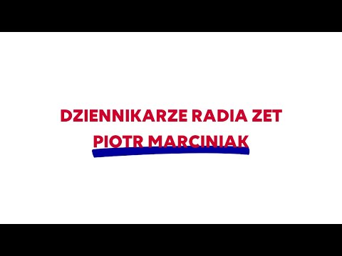 ZETmaniak: Dziennikarze Radia ZET - Piotr Marciniak