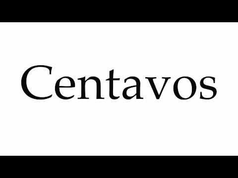 How to Pronounce Centavos