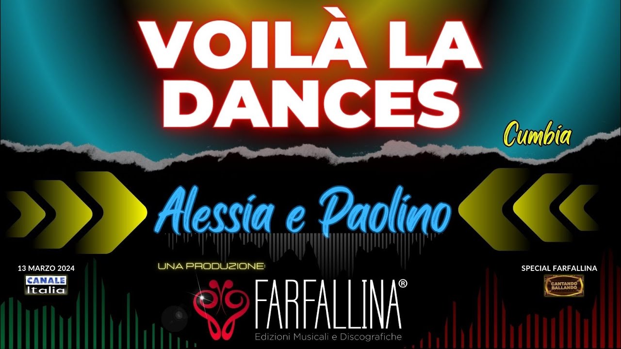 Alessia e Paolino ft Spinelli "VOILÀ LA DANCES" Canale Italia SPECIALE FARFALLINA Cantando Ballando