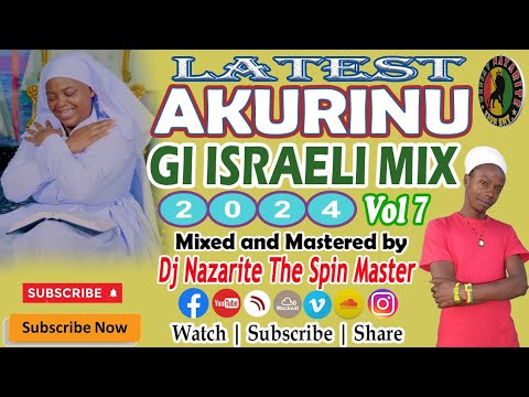 Latest Akurinu Gi Israeli Mix 2024 Vol 7 Dj Nazarite ft Ruth wa Mum Kigooco Non-stop