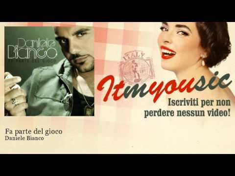 Daniele Bianco - Fa parte del gioco - feat. Alessio