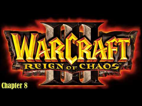 Warcraft III: Reign of Chaos - Orc Campaign - Chapter 8 - By Demons Be Driven