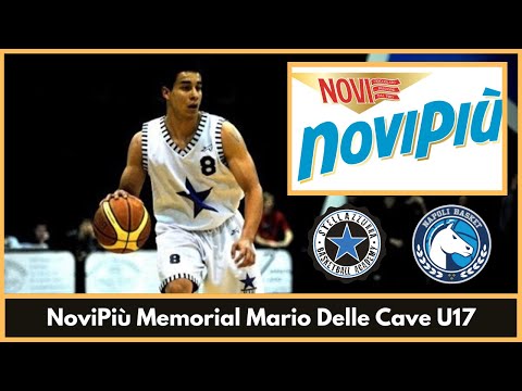 NoviPiù Memorial Mario Delle Cave U17 - Gevi Basket Napoli vs Stella Azzurra Roma